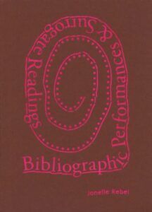 A book cover in brown with pink title text reading "Bibliographic Performances and Surrogate Readings" running in a circle along the outer part of a spiraling pattern of dots and lines.
